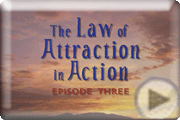 Reality Check! The Law of Attraction in Action - Episode Three