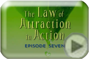 Law of Attraction in Action Episode 7 Trailer